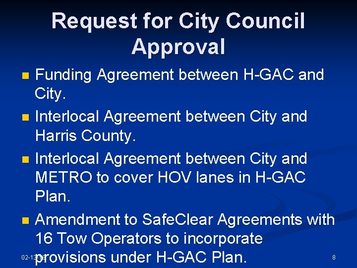 Request for City Council Approval n n Funding Agreement between H-GAC and City. Interlocal