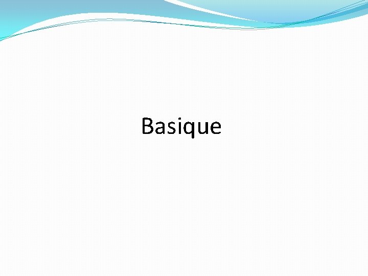 Basique 