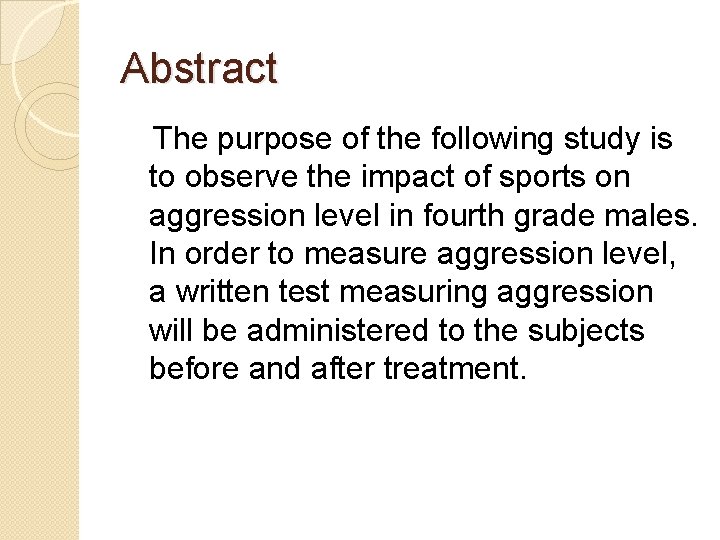 Abstract The purpose of the following study is to observe the impact of sports