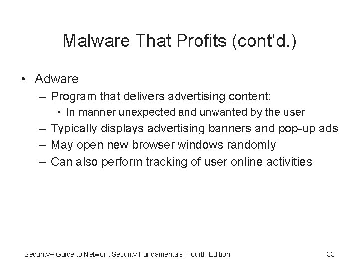 Malware That Profits (cont’d. ) • Adware – Program that delivers advertising content: •