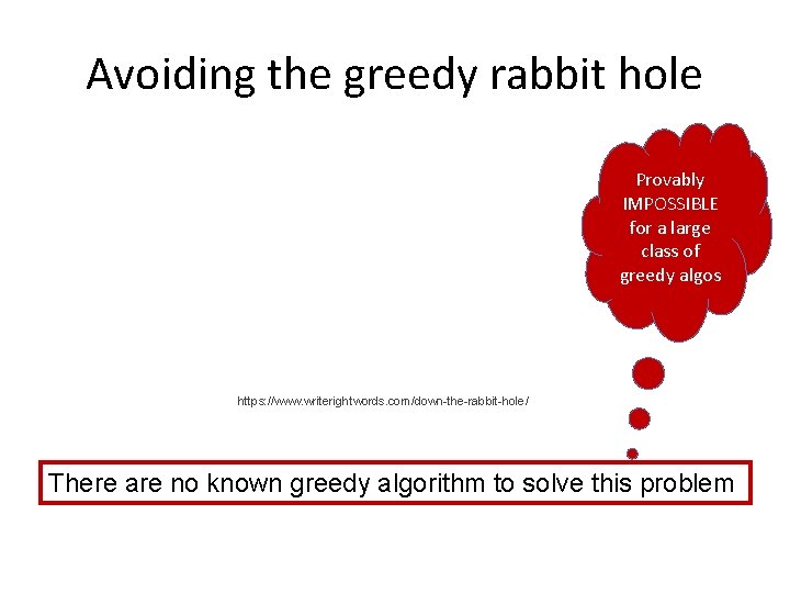 Avoiding the greedy rabbit hole Provably IMPOSSIBLE for a large class of greedy algos