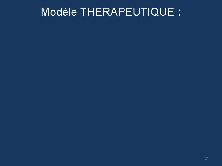 Modèle THERAPEUTIQUE : 24 