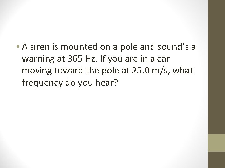  • A siren is mounted on a pole and sound’s a warning at