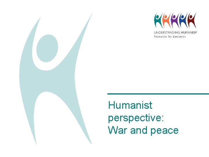 Humanist perspective: War and peace 