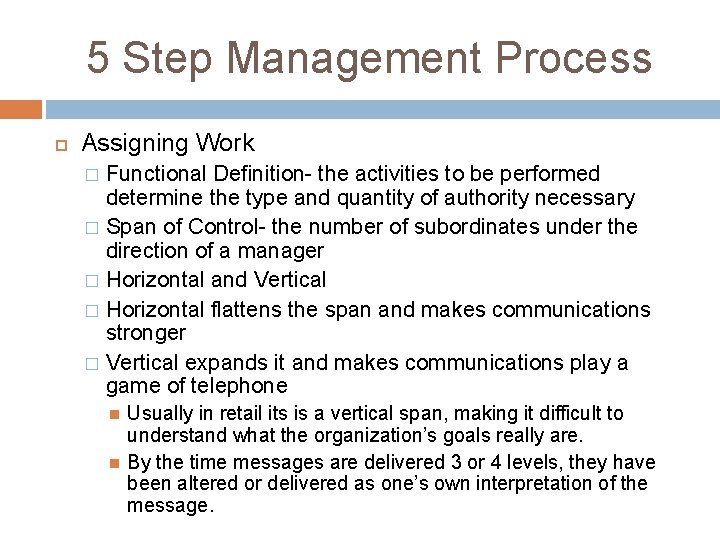 5 Step Management Process Assigning Work Functional Definition- the activities to be performed determine 5 Step Management Process Assigning Work Functional Definition- the activities to be performed determine