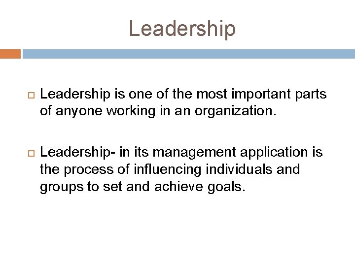 Leadership is one of the most important parts of anyone working in an organization. Leadership is one of the most important parts of anyone working in an organization.
