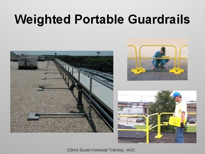 Weighted Portable Guardrails OSHA Susan Harwood Training - AGC 