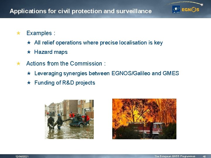Applications for civil protection and surveillance « Examples : « All relief operations where Applications for civil protection and surveillance « Examples : « All relief operations where