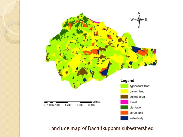 Land use map of Dasarikuppam subwatershed Land use map of Dasarikuppam subwatershed