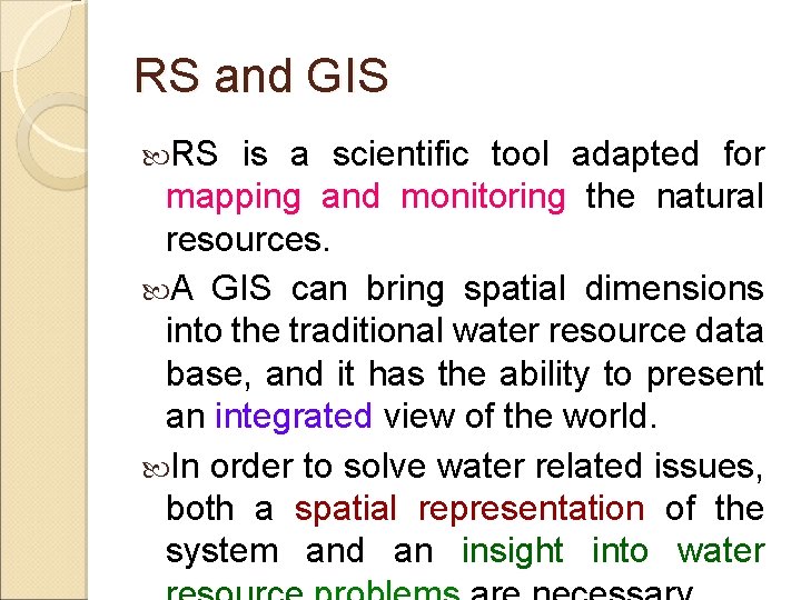 RS and GIS RS is a scientific tool adapted for mapping and monitoring the RS and GIS RS is a scientific tool adapted for mapping and monitoring the