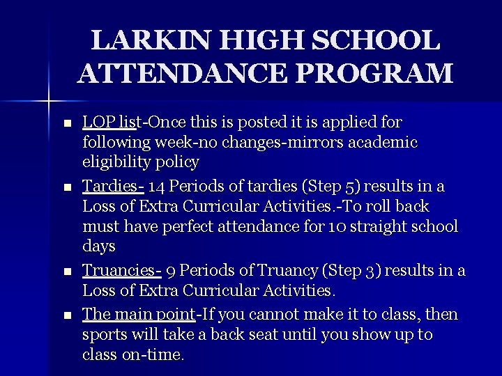 LARKIN HIGH SCHOOL ATTENDANCE PROGRAM n n LOP list-Once this is posted it is