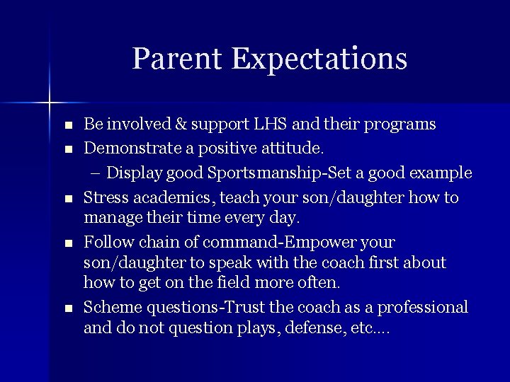 Parent Expectations n n n Be involved & support LHS and their programs Demonstrate