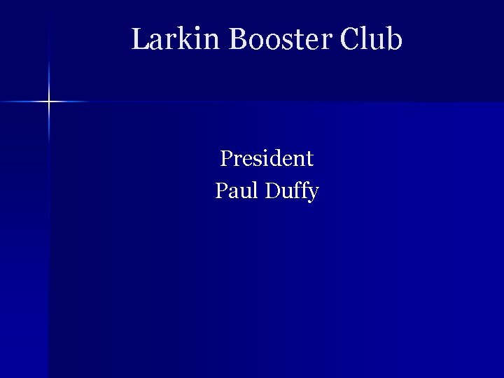 Larkin Booster Club President Paul Duffy 