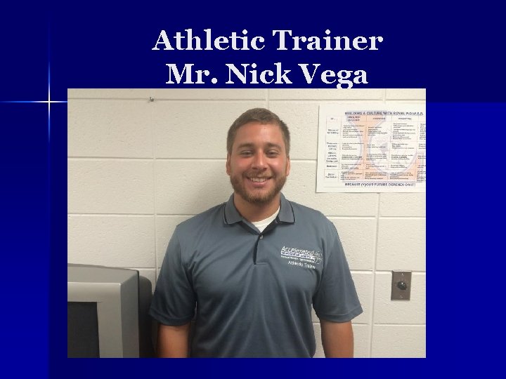 Athletic Trainer Mr. Nick Vega 