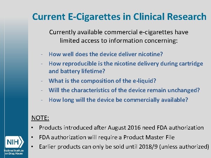 Current E-Cigarettes in Clinical Research Currently available commercial e-cigarettes have limited access to information