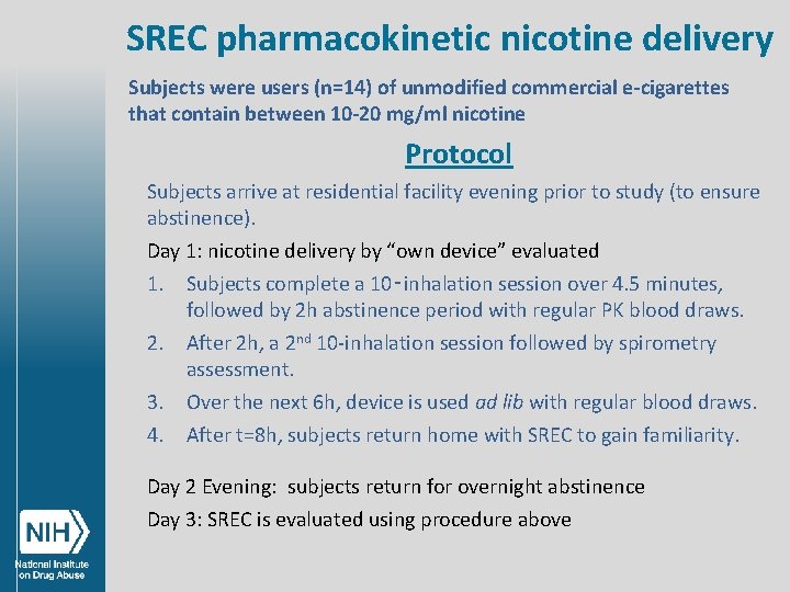 SREC pharmacokinetic nicotine delivery Subjects were users (n=14) of unmodified commercial e-cigarettes that contain