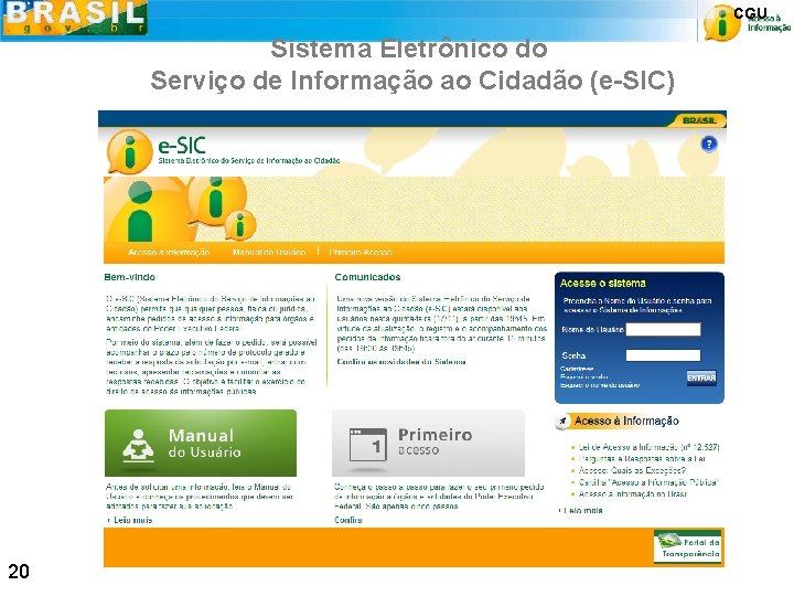 CGU Sistema Eletrônico do Serviço de Informação ao Cidadão (e-SIC) 20 