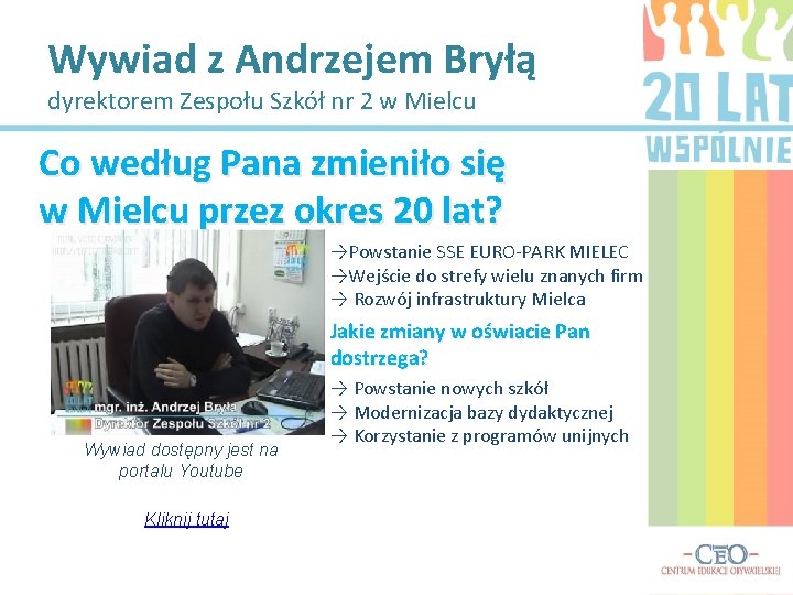 Wywiad z Andrzejem Bryłą dyrektorem Zespołu Szkół nr 2 w Mielcu Co według Pana