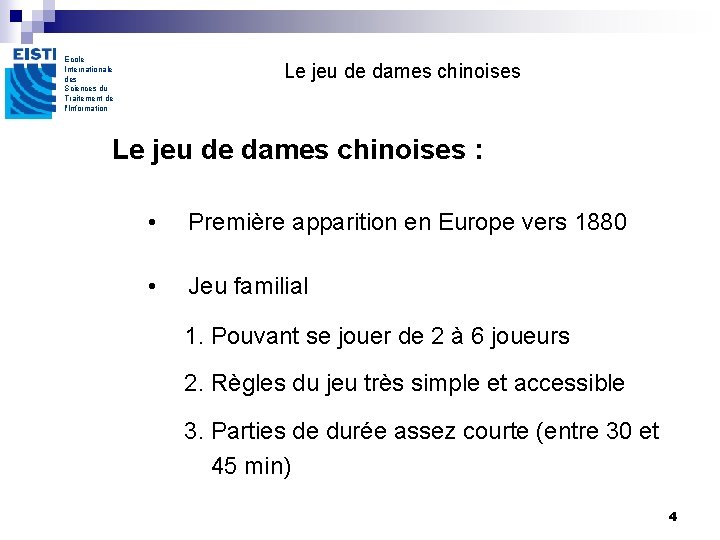 Ecole Internationale des Sciences du Traitement de l'Information Le jeu de dames chinoises : Ecole Internationale des Sciences du Traitement de l'Information Le jeu de dames chinoises :