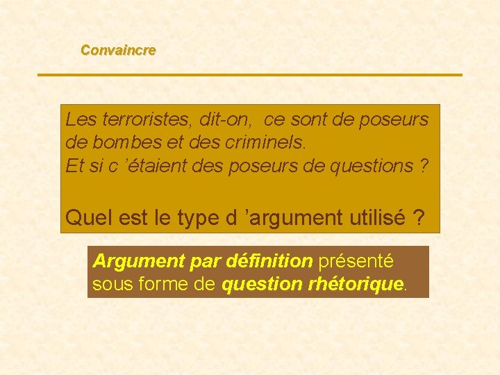 Convaincre Les terroristes, dit-on, ce sont de poseurs de bombes et des criminels. Et