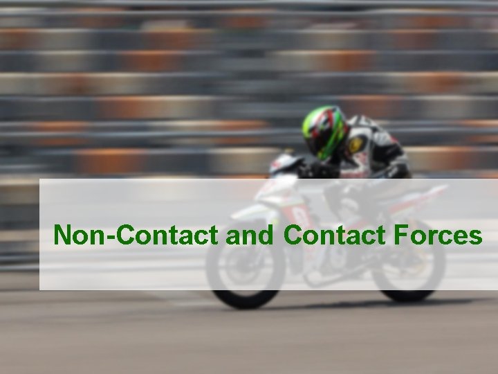 Non-Contact and Contact Forces 
