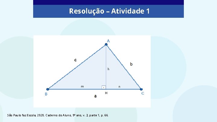 Resolução – Atividade 1 São Paulo faz Escola, 2020. Caderno do Aluno, 9º ano,