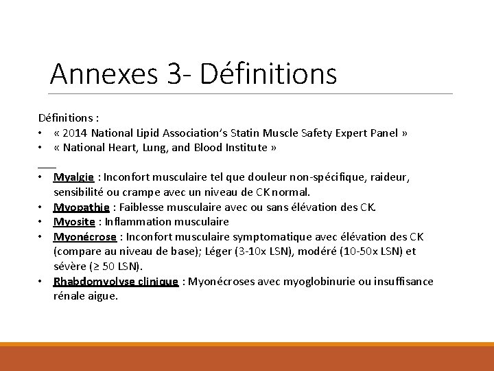 Annexes 3 - Définitions : • « 2014 National Lipid Association’s Statin Muscle Safety