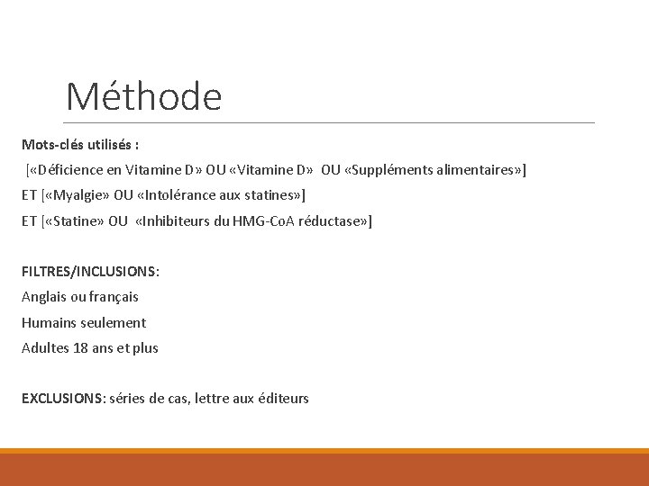 Méthode Mots-clés utilisés : [ «Déficience en Vitamine D» OU «Suppléments alimentaires» ] ET