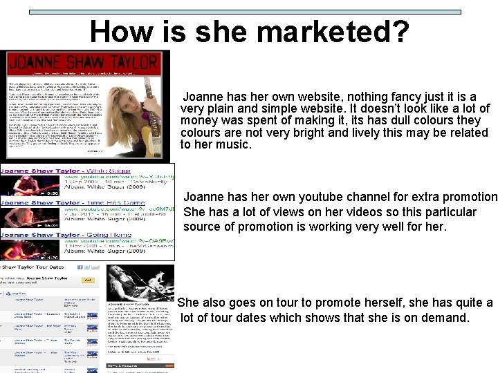 How is she marketed? Joanne has her own website, nothing fancy just it is