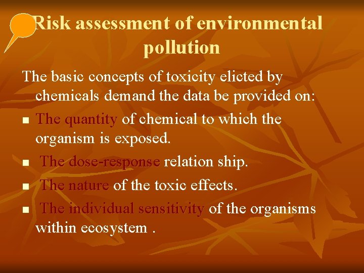 Risk assessment of environmental pollution The basic concepts of toxicity elicted by chemicals demand