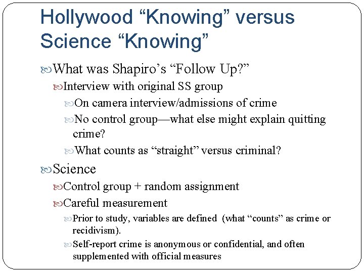 Hollywood “Knowing” versus Science “Knowing” What was Shapiro’s “Follow Up? ” Interview with original