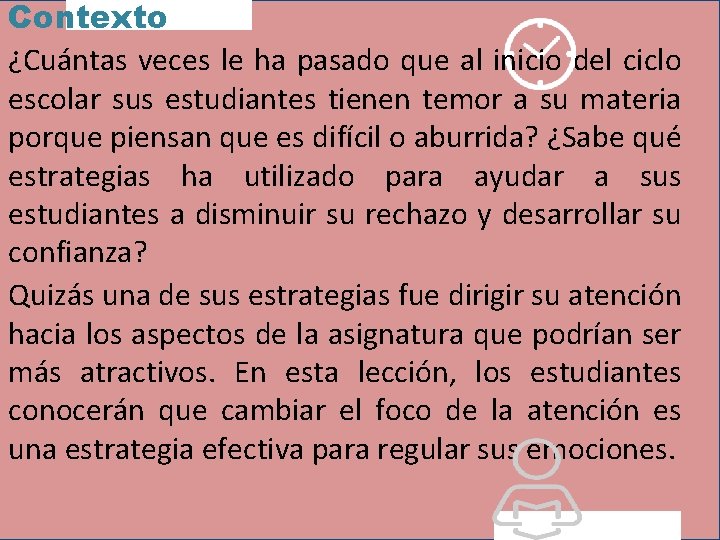 Contexto ¿Cuántas veces le ha pasado que al inicio del ciclo escolar sus estudiantes