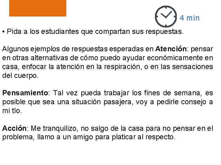 4 min • Pida a los estudiantes que compartan sus respuestas. Algunos ejemplos de