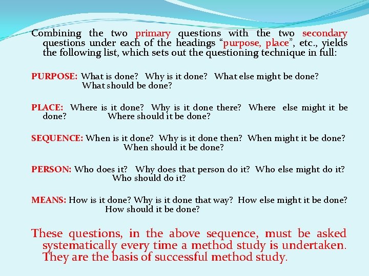 Combining the two primary questions with the two secondary questions under each of the