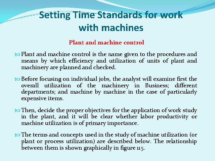 Setting Time Standards for work with machines Plant and machine control is the name