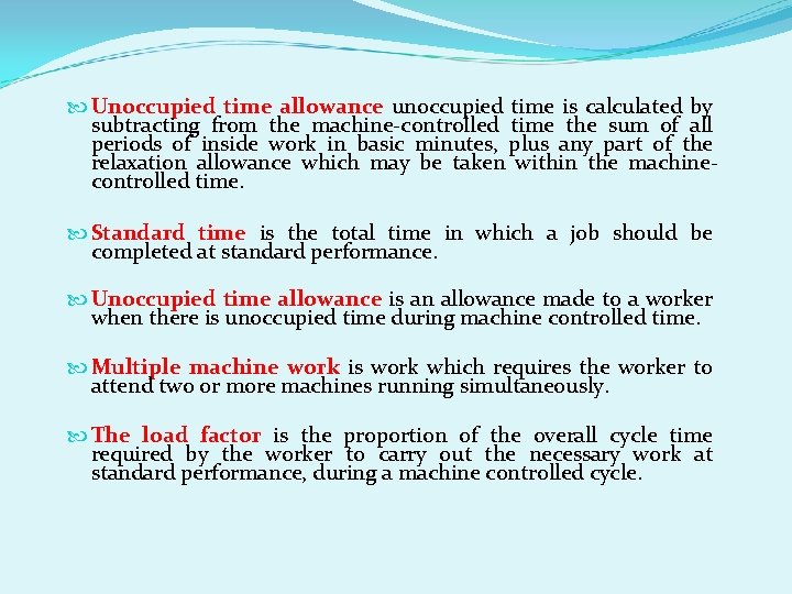  Unoccupied time allowance unoccupied time is calculated by subtracting from the machine-controlled time