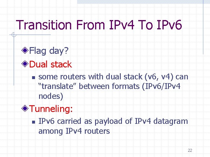 Transition From IPv 4 To IPv 6 Flag day? Dual stack n some routers