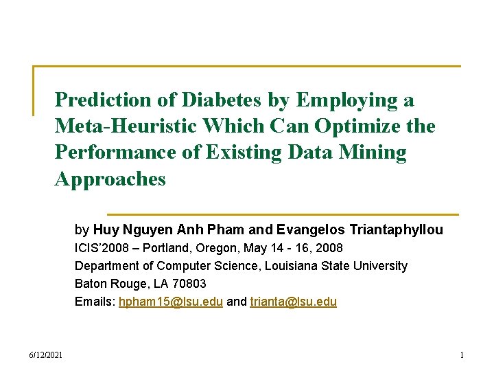 Prediction of Diabetes by Employing a Meta-Heuristic Which Can Optimize the Performance of Existing