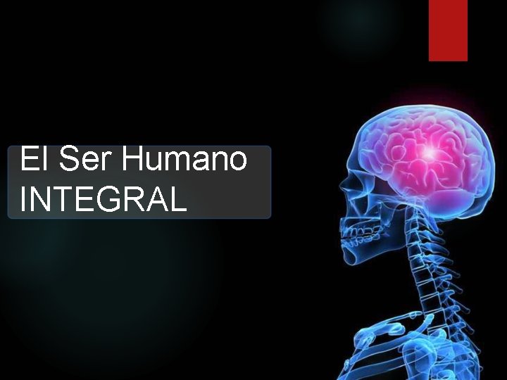 El Ser Humano INTEGRAL 