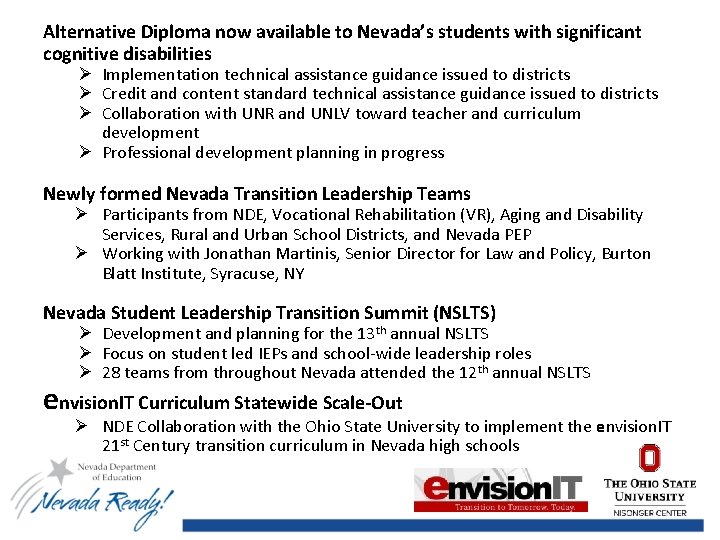 Alternative Diploma now available to Nevada’s students with significant cognitive disabilities Ø Implementation technical