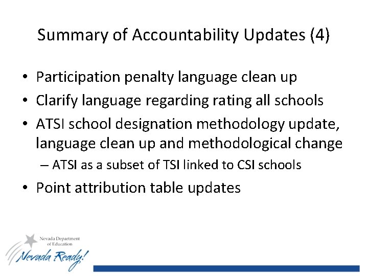 Summary of Accountability Updates (4) • Participation penalty language clean up • Clarify language