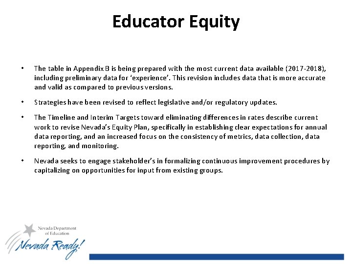 Educator Equity • The table in Appendix B is being prepared with the most