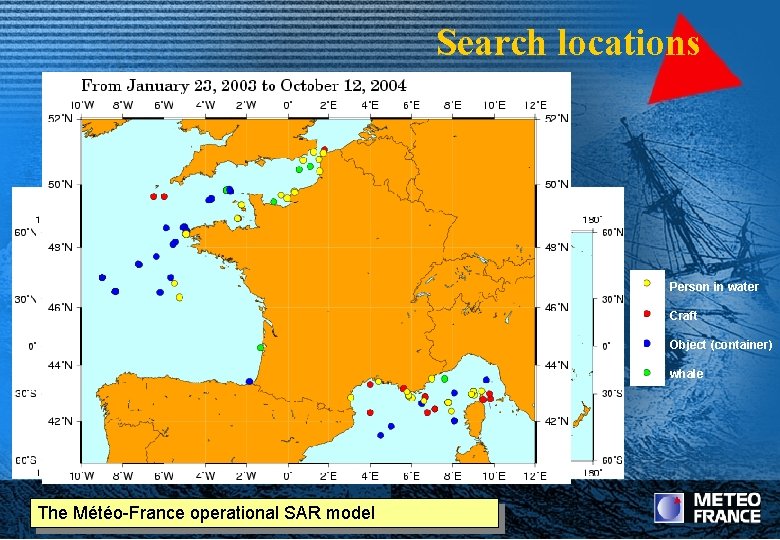 Search locations Person in water Craft Object (container) whale The Météo-France operational SAR model
