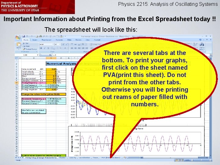 Physics 2215: Analysis of Oscillating Systems Important Information about Printing from the Excel Spreadsheet