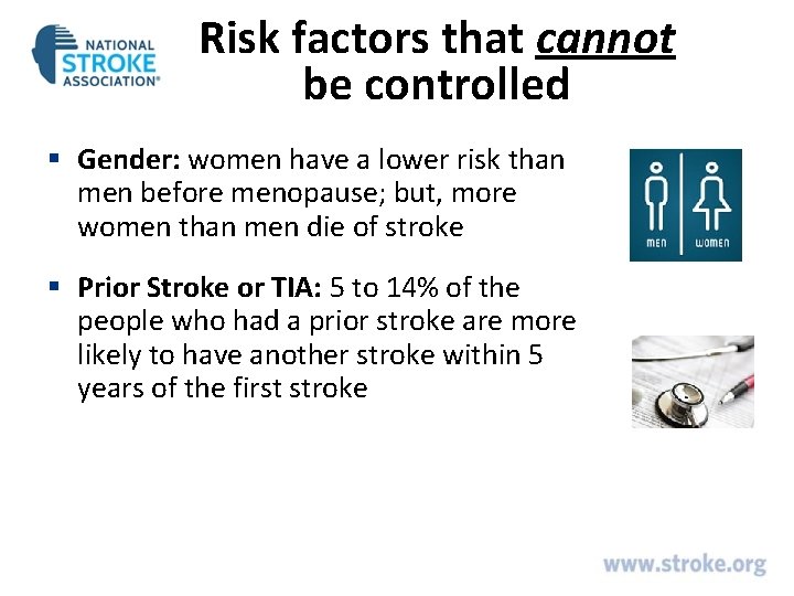 Risk factors that cannot be controlled § Gender: women have a lower risk than Risk factors that cannot be controlled § Gender: women have a lower risk than