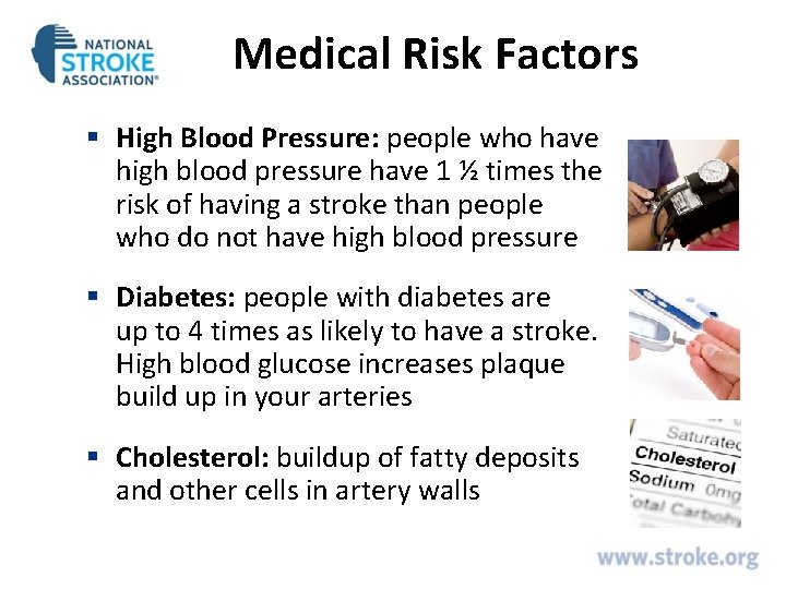 Medical Risk Factors § High Blood Pressure: people who have high blood pressure have Medical Risk Factors § High Blood Pressure: people who have high blood pressure have