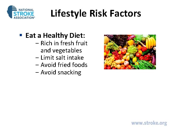 Lifestyle Risk Factors § Eat a Healthy Diet: ‒ Rich in fresh fruit and Lifestyle Risk Factors § Eat a Healthy Diet: ‒ Rich in fresh fruit and