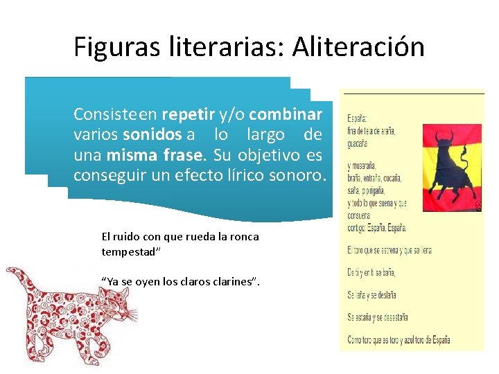 Figuras literarias: Aliteración Consiste en repetir y/o combinar varios sonidos a lo largo de Figuras literarias: Aliteración Consiste en repetir y/o combinar varios sonidos a lo largo de