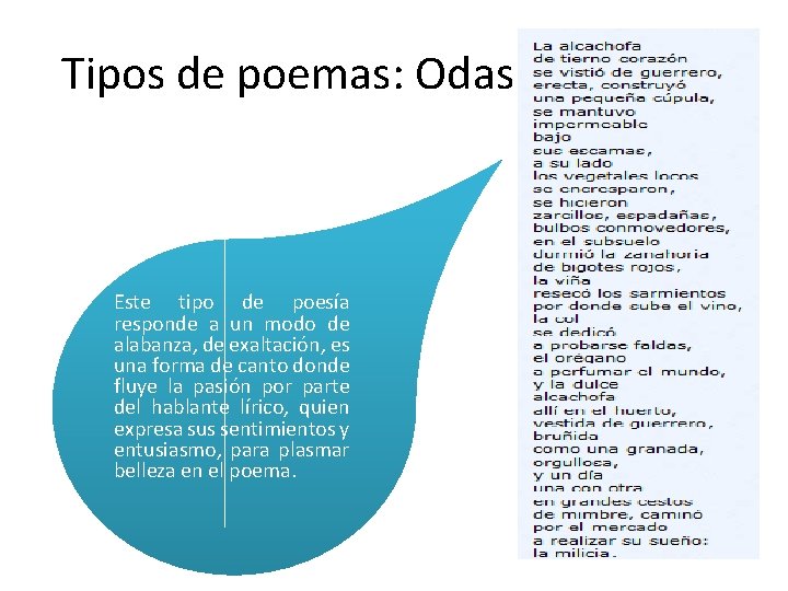 Tipos de poemas: Odas Este tipo de poesía responde a un modo de alabanza, Tipos de poemas: Odas Este tipo de poesía responde a un modo de alabanza,