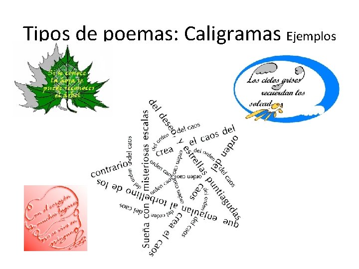Tipos de poemas: Caligramas Ejemplos Tipos de poemas: Caligramas Ejemplos
